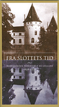 Fra Slottets Tid - herregården Pederstrup på Lolland 1858-1939