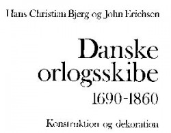 Danske Orlogsskibe I-II, Kbh. 1980 